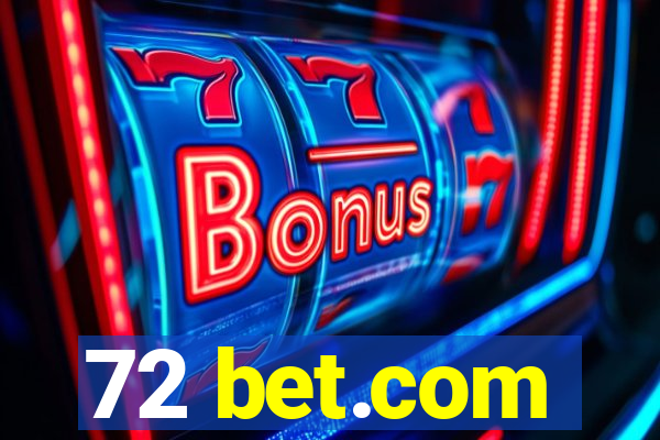 72 bet.com